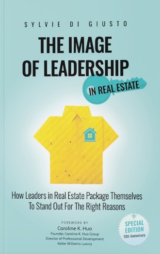 The Image of Leadership in Real Estate, by Sylvie di Giusto